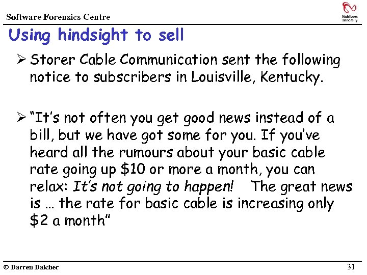 Software Forensics Centre Using hindsight to sell Ø Storer Cable Communication sent the following
