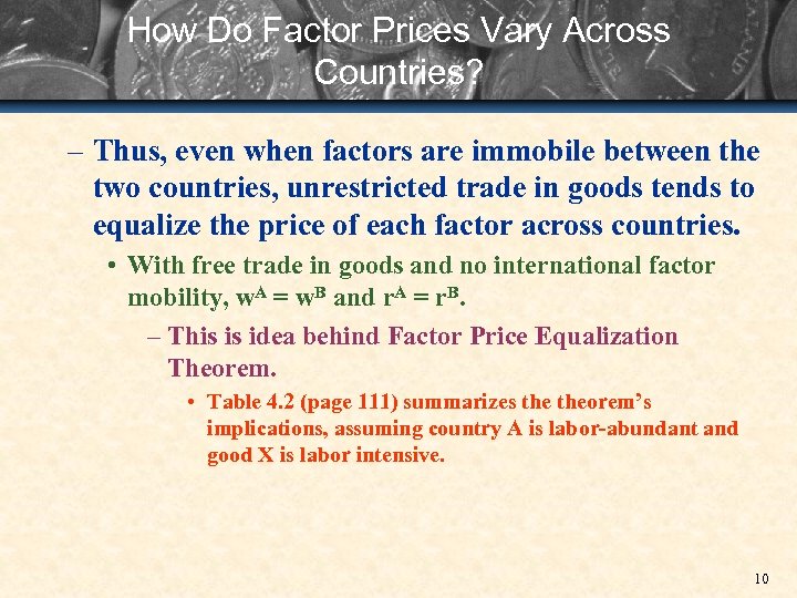 How Do Factor Prices Vary Across Countries? – Thus, even when factors are immobile