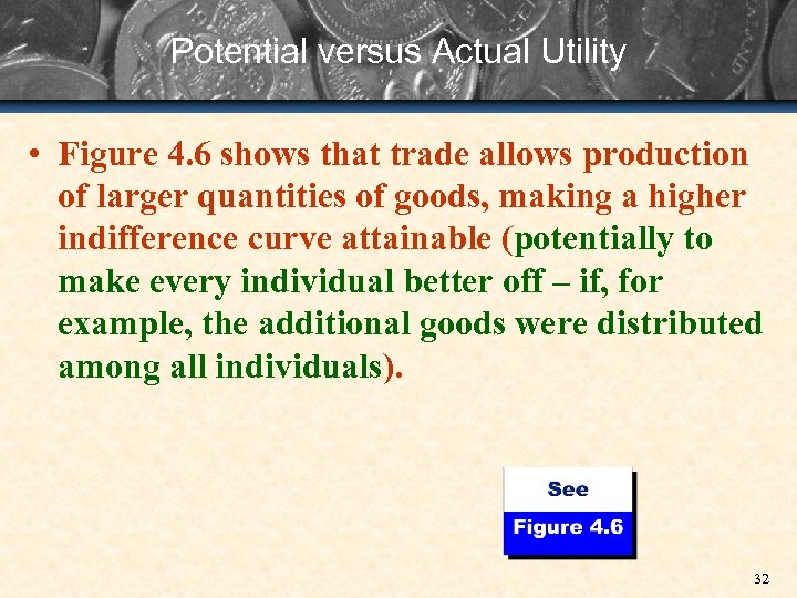 Potential versus Actual Utility • Figure 4. 6 shows that trade allows production of