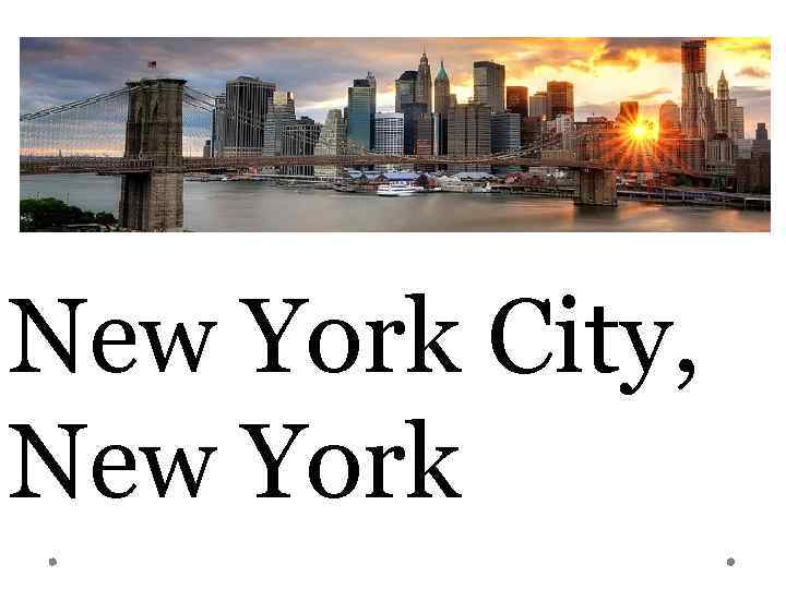 New York City, New York 