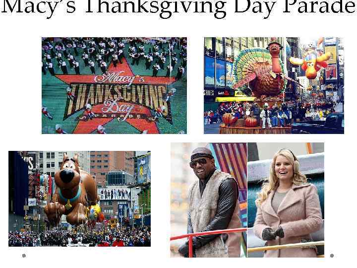 Macy’s Thanksgiving Day Parade 