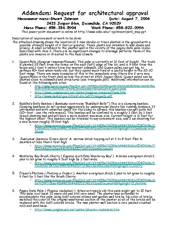 Addendum: Request for architectural approval Homeowner name: Stuart Johnson Date: August 7, 2004 2433