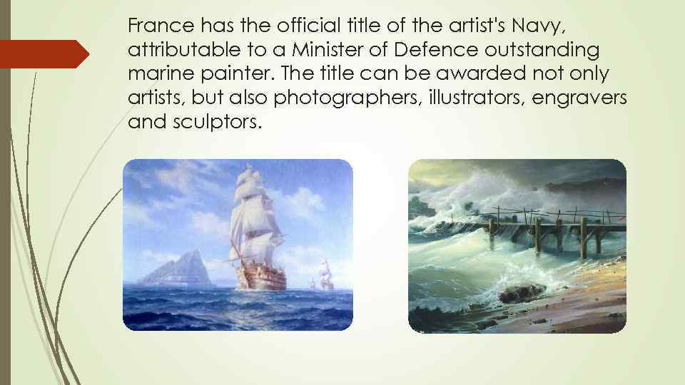 France has the official title of the artist's Navy, attributable to a Minister of