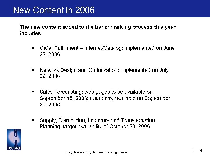 New Content in 2006 The new content added to the benchmarking process this year