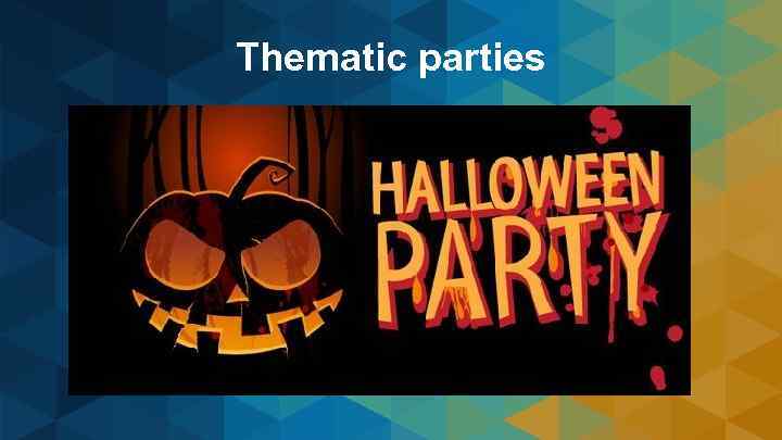 Thematic parties 