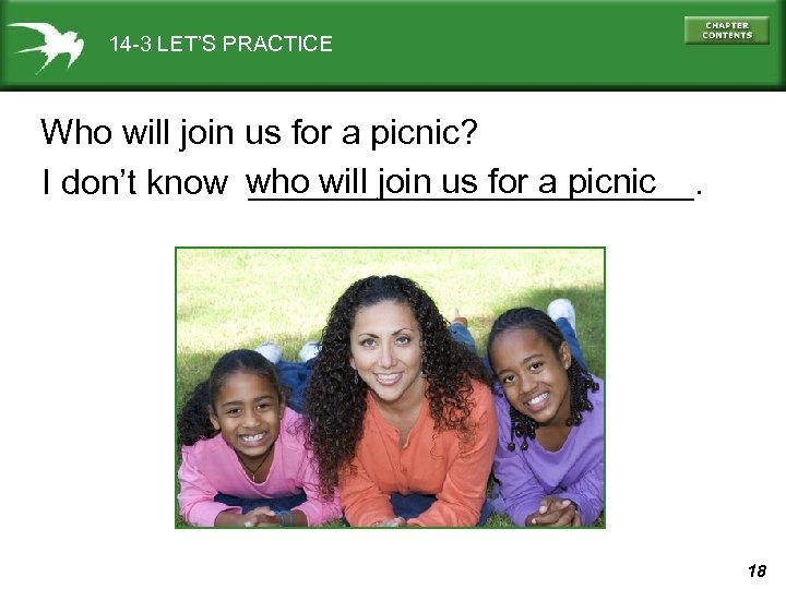 14 -3 LET’S PRACTICE Who will join us for a picnic? I don’t know