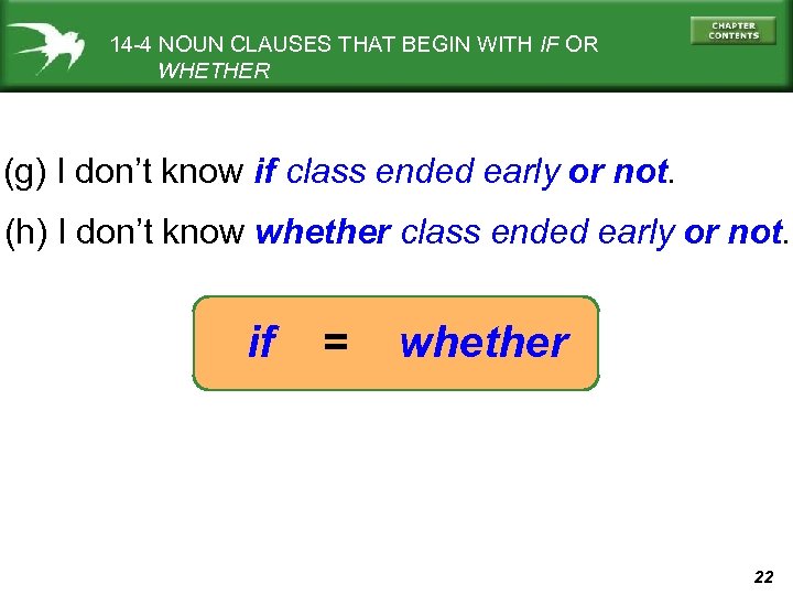 14 -4 NOUN CLAUSES THAT BEGIN WITH IF OR WHETHER (g) I don’t know