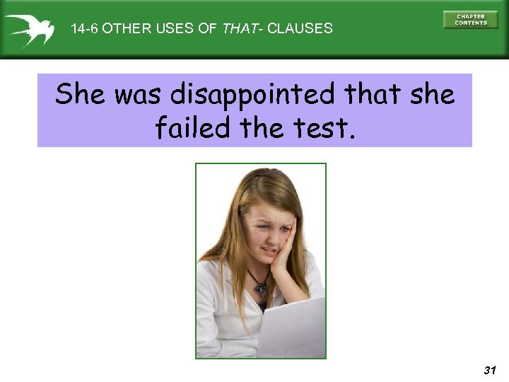 14 -6 OTHER USES OF THAT- CLAUSES She was disappointed that she failed the