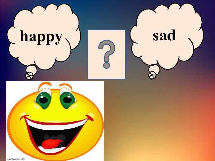 happy sad 