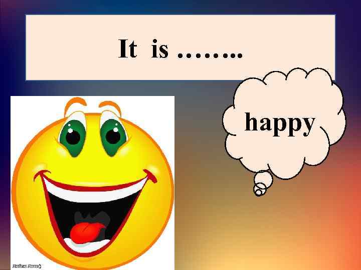 It is ……. . happy 