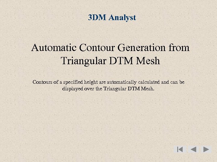 3 DM Analyst Automatic Contour Generation from Triangular DTM Mesh Contours of a specified