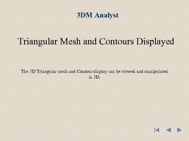 3 DM Analyst Triangular Mesh and Contours Displayed The 3 D Triangular mesh and
