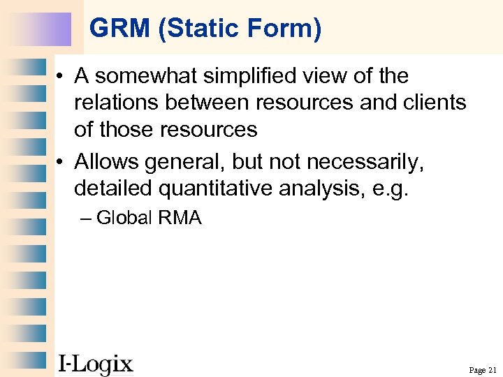 GRM (Static Form) • A somewhat simplified view of the relations between resources and