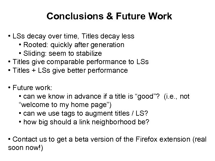 Conclusions & Future Work • LSs decay over time, Titles decay less • Rooted: