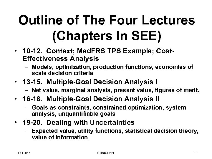 Outline of The Four Lectures (Chapters in SEE) • 10 -12. Context; Med. FRS