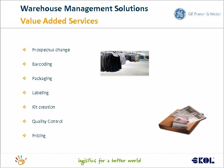 Warehouse Management Solutions Value Added Services v Prospectus change v Barcoding v Packaging v