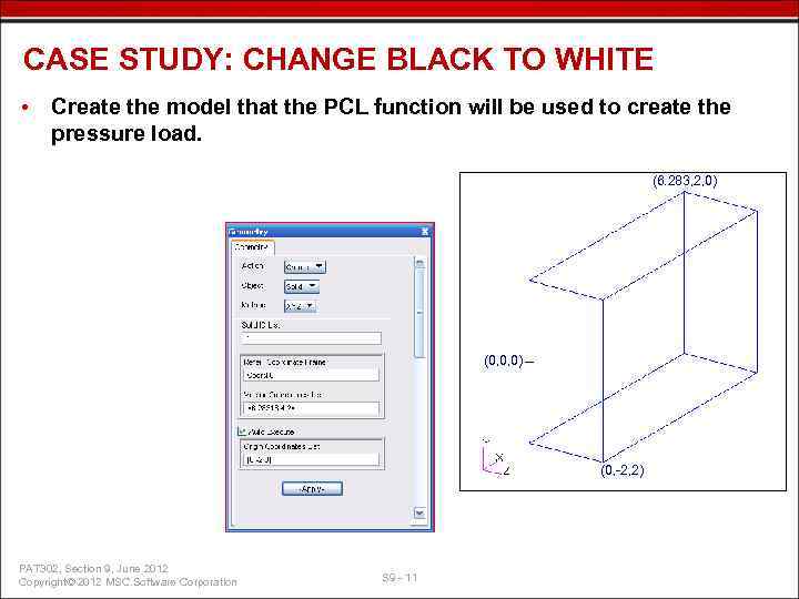 CASE STUDY: CHANGE BLACK TO WHITE • Create the model that the PCL function