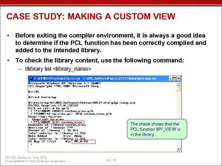 CASE STUDY: MAKING A CUSTOM VIEW • Before exiting the compiler environment, it is