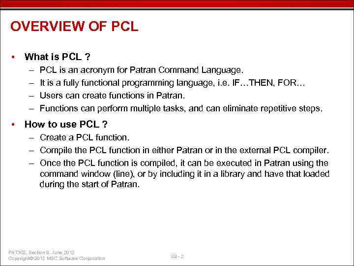 OVERVIEW OF PCL • What is PCL ? – – PCL is an acronym