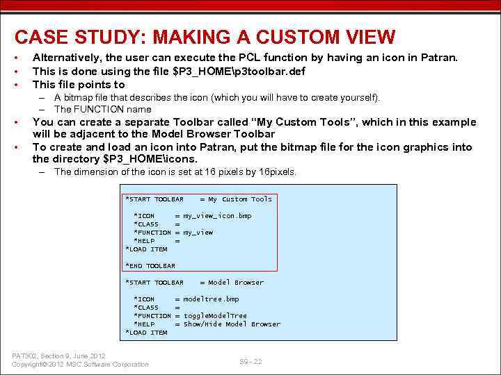 CASE STUDY: MAKING A CUSTOM VIEW • • • Alternatively, the user can execute