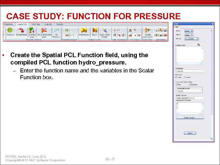 CASE STUDY: FUNCTION FOR PRESSURE • Create the Spatial PCL Function field, using the