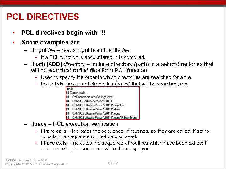 PCL DIRECTIVES • PCL directives begin with !! • Some examples are – !!input