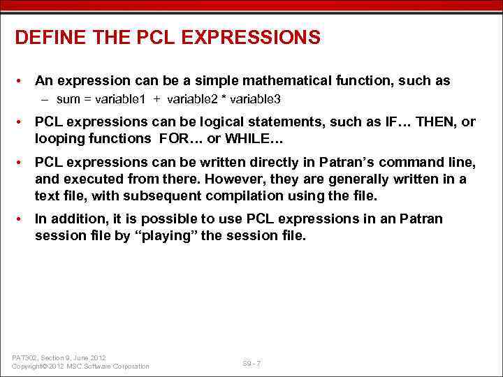 DEFINE THE PCL EXPRESSIONS • An expression can be a simple mathematical function, such