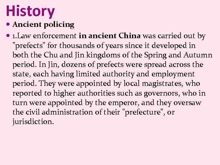 History Ancient policing 1. Law enforcement in ancient China was carried out by 