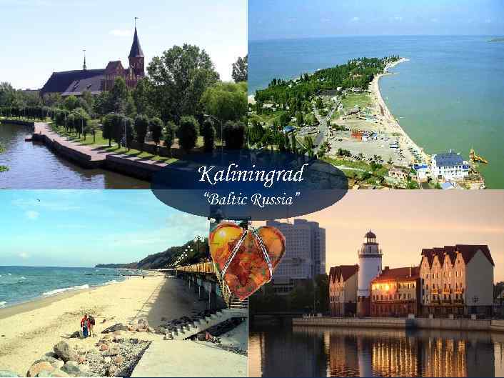 Kaliningrad “Baltic Russia” 