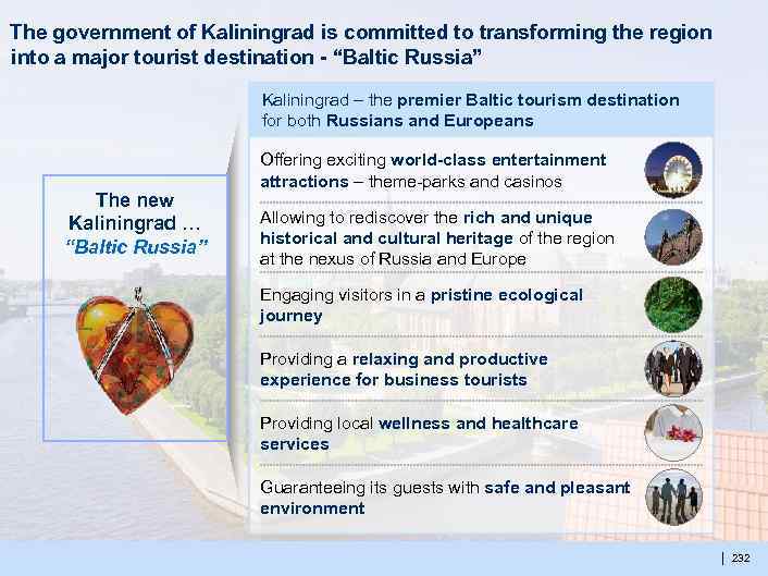 The government of Kaliningrad is committed to transforming the region into a major tourist