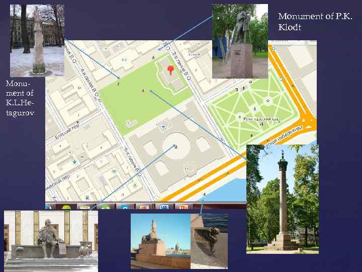 Monument of P. K. Klodt Monument of K. L. Hetagurov 