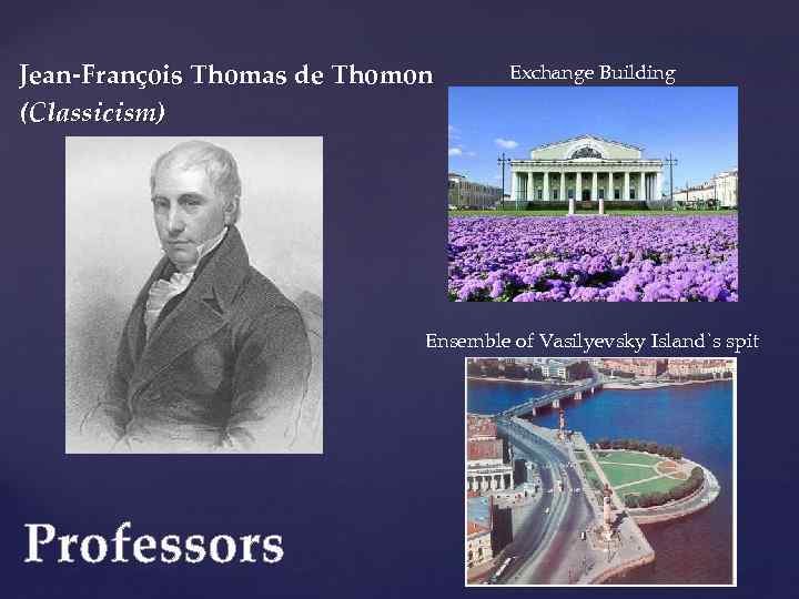 Jean-François Thomas de Thomon (Classicism) Exchange Building Ensemble of Vasilyevsky Island`s spit Professors 