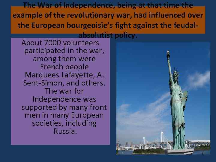 The War of Independence, being at that time the example of the revolutionary war,