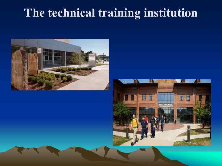 The technical training institution 