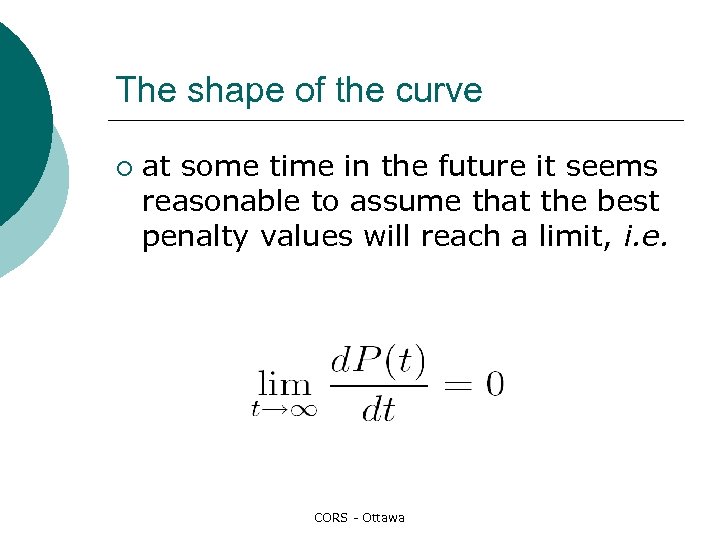 The shape of the curve ¡ at some time in the future it seems