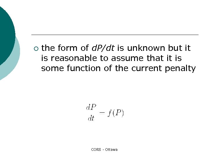 ¡ the form of d. P/dt is unknown but it is reasonable to assume