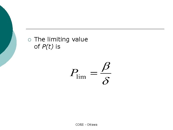 ¡ The limiting value of P(t) is CORS - Ottawa 