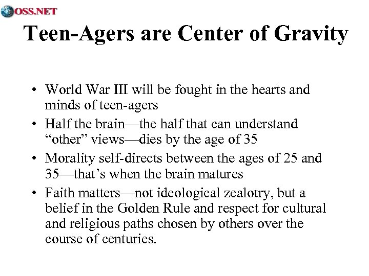 Teen-Agers are Center of Gravity • World War III will be fought in the