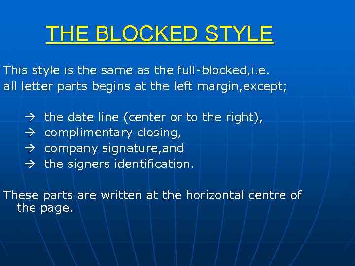 THE BLOCKED STYLE This style is the same as the full-blocked, i. e. all
