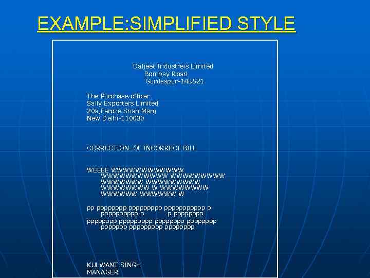 EXAMPLE: SIMPLIFIED STYLE Daljeet Industreis Limited Bombay Road Gurdaspur-143521 The Purchase officer Sally Exporters