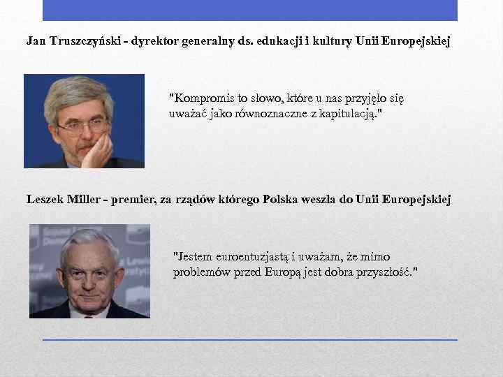 Jan Truszczyński - dyrektor generalny ds. edukacji i kultury Unii Europejskiej 