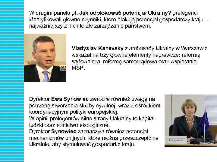 W drugim panelu pt. Jak odblokować potencjał Ukrainy? prelegenci identyfikowali główne czynniki, które blokują