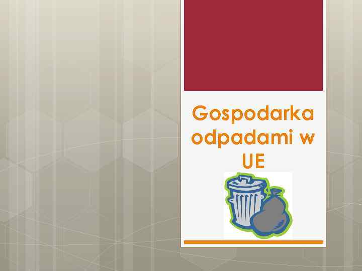 Gospodarka odpadami w UE 