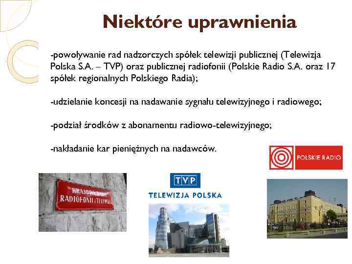 Niektóre uprawnienia -powoływanie rad nadzorczych spółek telewizji publicznej (Telewizja Polska S. A. – TVP)