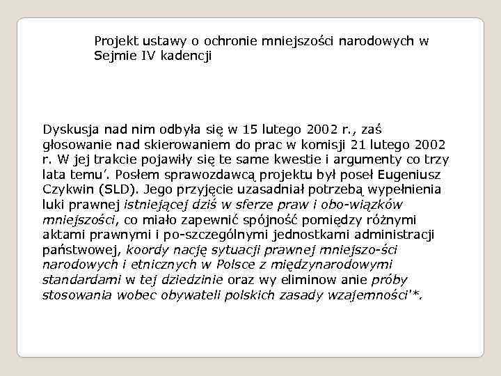 Projekt ustawy o ochronie mniejszości narodowych w Sejmie IV kadencji Dyskusja nad nim odbyła