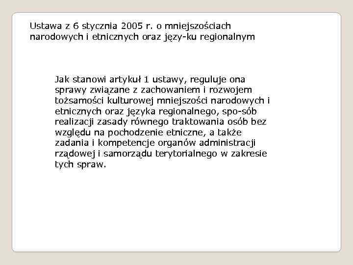 Ustawa z 6 stycznia 2005 r. o mniejszościach narodowych i etnicznych oraz języ ku