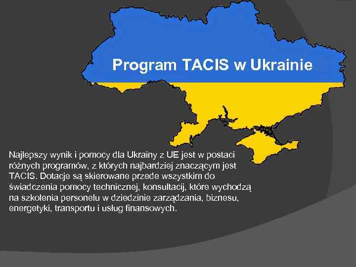 Program TACIS w Ukrainie Najlepszy wynik i pomocy dla Ukrainy z UE jest w