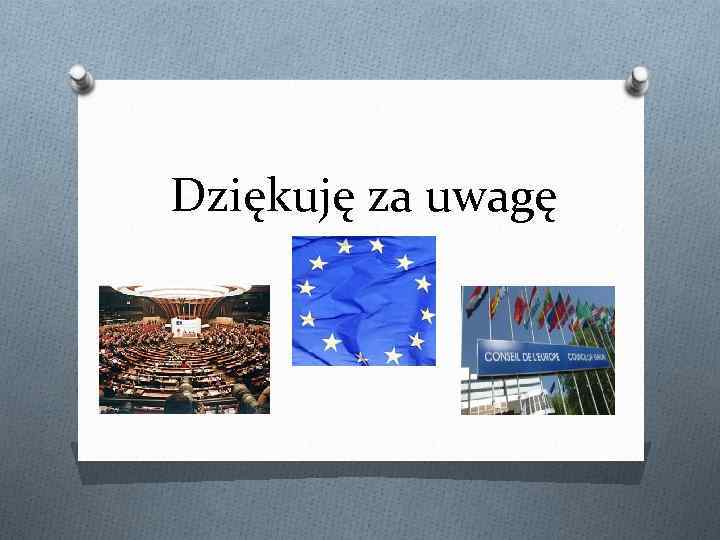Dziękuję za uwagę 