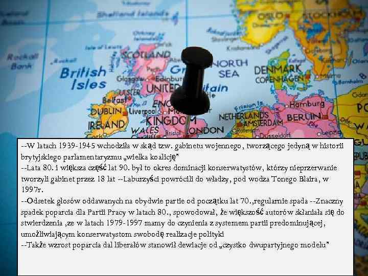 --W latach 1939 -1945 wchodziła w skąd tzw. gabinetu wojennego, tworzącego jedyną w historii