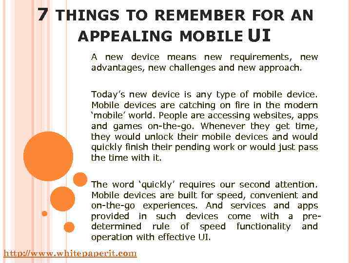 7 THINGS TO REMEMBER FOR AN APPEALING MOBILE UI A new device means new